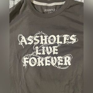Assholes live forever graphic tee